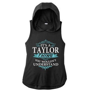 ItS A Taylor Thing You WouldnT Understand V4 Ladies PosiCharge Tri-Blend Wicking Draft Hoodie Tank