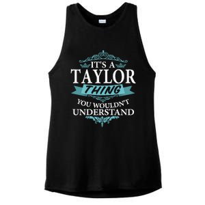 ItS A Taylor Thing You WouldnT Understand V4 Ladies PosiCharge Tri-Blend Wicking Tank