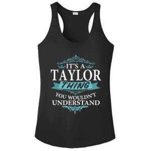 ItS A Taylor Thing You WouldnT Understand V4 Ladies PosiCharge Competitor Racerback Tank