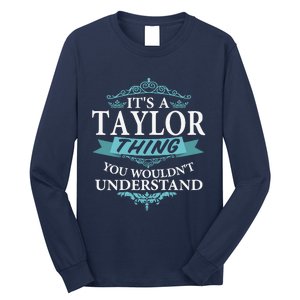 ItS A Taylor Thing You WouldnT Understand V4 Long Sleeve Shirt