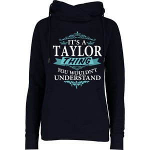 ItS A Taylor Thing You WouldnT Understand V4 Womens Funnel Neck Pullover Hood