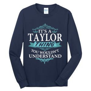 ItS A Taylor Thing You WouldnT Understand V4 Tall Long Sleeve T-Shirt