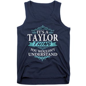 ItS A Taylor Thing You WouldnT Understand V4 Tank Top