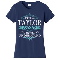 ItS A Taylor Thing You WouldnT Understand V4 Women's T-Shirt