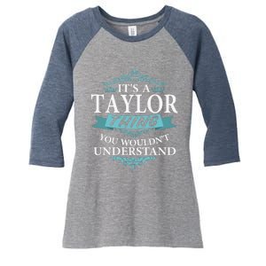 ItS A Taylor Thing You WouldnT Understand V4 Women's Tri-Blend 3/4-Sleeve Raglan Shirt