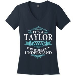 ItS A Taylor Thing You WouldnT Understand V4 Women's V-Neck T-Shirt