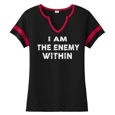 I Am The Enemy Within Pun Ladies Halftime Notch Neck Tee