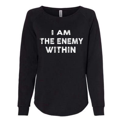 I Am The Enemy Within Pun Womens California Wash Sweatshirt