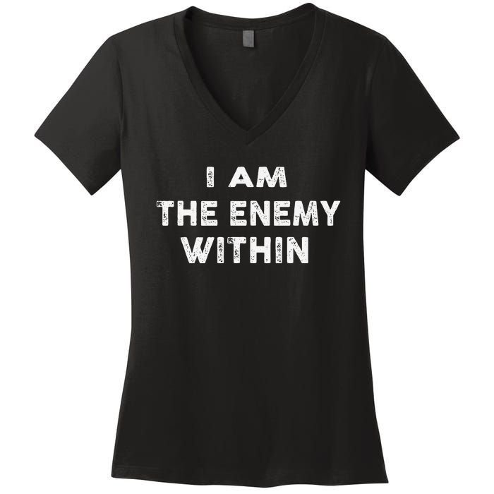 I Am The Enemy Within Pun Women's V-Neck T-Shirt