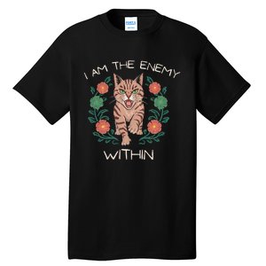 I Am The Enemy Within Harris Walz 2024 Enemy Within Tall T-Shirt