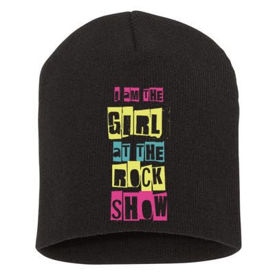 I Am The Girl At The R.O.C.K Show Funny Punk Rock Music Lover Short Acrylic Beanie