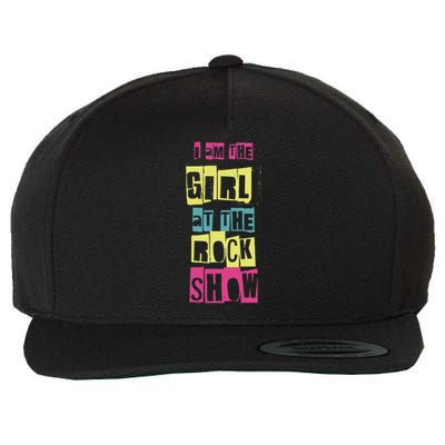 I Am The Girl At The R.O.C.K Show Funny Punk Rock Music Lover Wool Snapback Cap