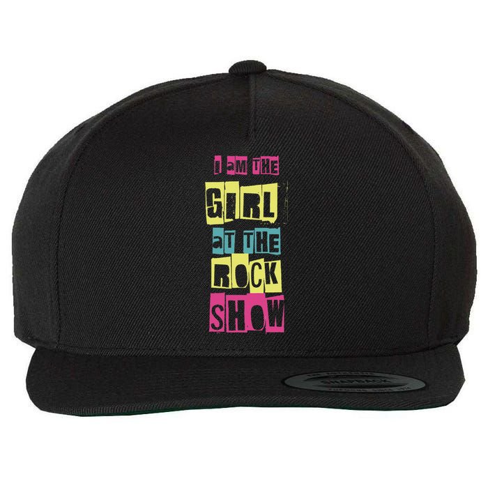 I Am The Girl At The R.O.C.K Show Funny Punk Rock Music Lover Wool Snapback Cap