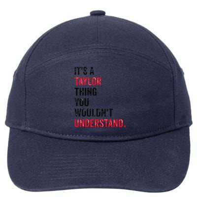 ItS A Taylor Thing You WouldnT Understand 7-Panel Snapback Hat