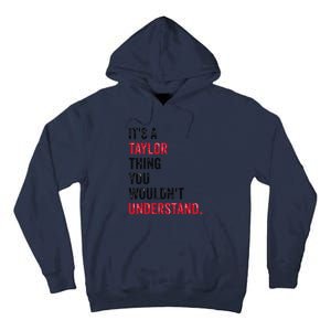 ItS A Taylor Thing You WouldnT Understand Tall Hoodie