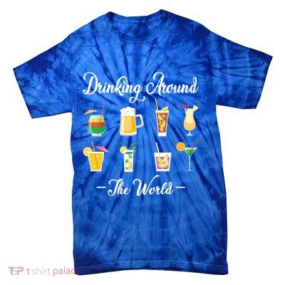 Ing Around The World Lovers Traveler Ing Gift Tie-Dye T-Shirt