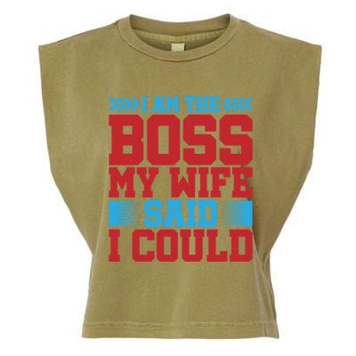 I Am The Boss Funny Gift My Wife Said I Could Be Funny Gift Cute Gift Garment-Dyed Women's Muscle Tee