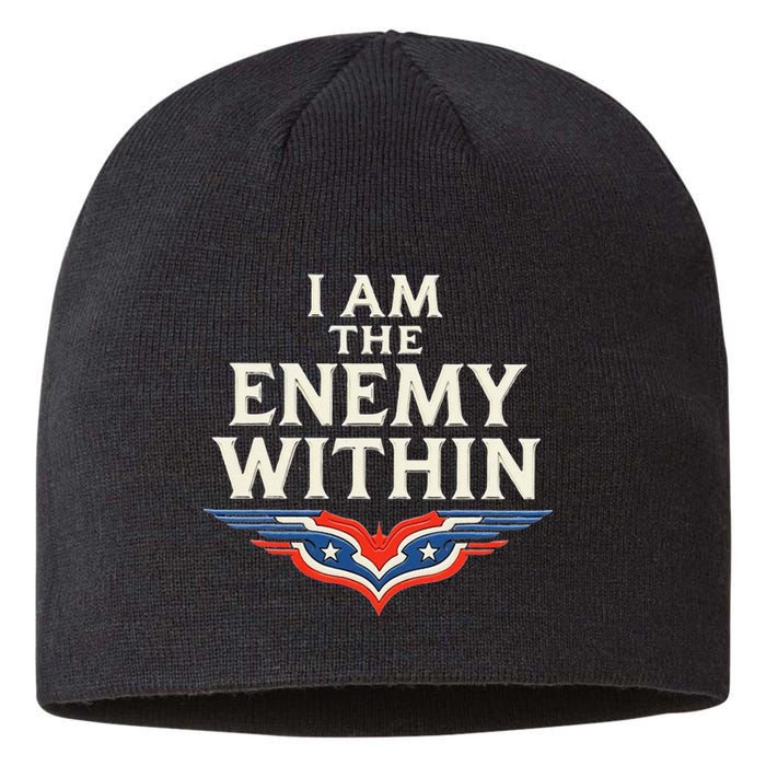 I Am The Enemy Within Sustainable Beanie