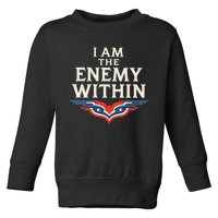 I Am The Enemy Within Toddler Sweatshirt