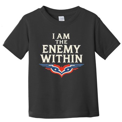 I Am The Enemy Within Toddler T-Shirt