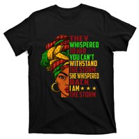 I am The Storm Wo Juneteenth Black History Month T-Shirt