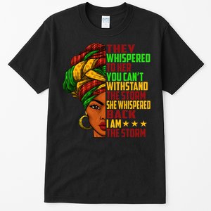 I am The Storm Wo Juneteenth Black History Month Tall T-Shirt