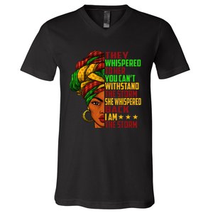 I am The Storm Wo Juneteenth Black History Month V-Neck T-Shirt