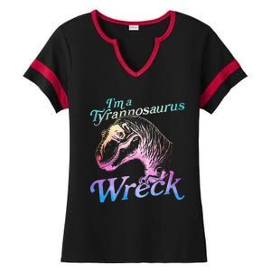 Im A Tyrannosaurus Wreck Ladies Halftime Notch Neck Tee