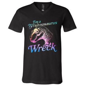 Im A Tyrannosaurus Wreck V-Neck T-Shirt