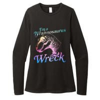 Im A Tyrannosaurus Wreck Womens CVC Long Sleeve Shirt