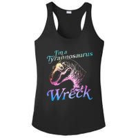 Im A Tyrannosaurus Wreck Ladies PosiCharge Competitor Racerback Tank