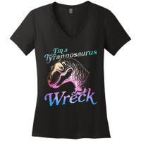 Im A Tyrannosaurus Wreck Women's V-Neck T-Shirt