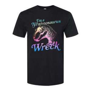 Im A Tyrannosaurus Wreck Softstyle CVC T-Shirt