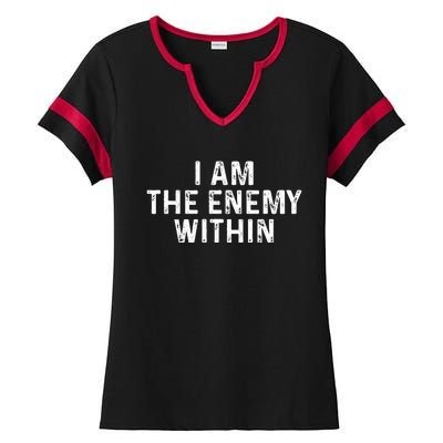 I Am The Enemy Within Simple Cute Ladies Halftime Notch Neck Tee