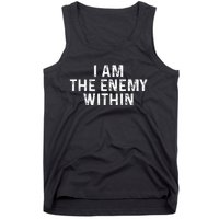 I Am The Enemy Within Simple Cute Tank Top