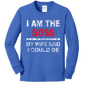 I Am The Boss Funny Gift My Wife Said I Could Be Funny Gift Kids Long Sleeve Shirt