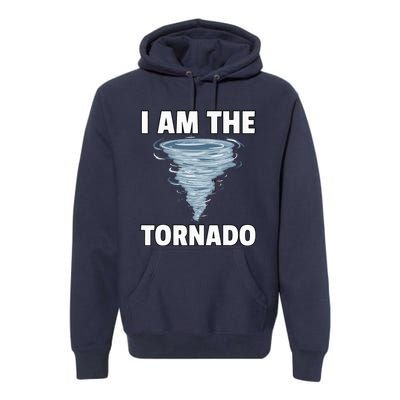 I Am The Storm Twister Tornado Hurricane Meteorologist Premium Hoodie