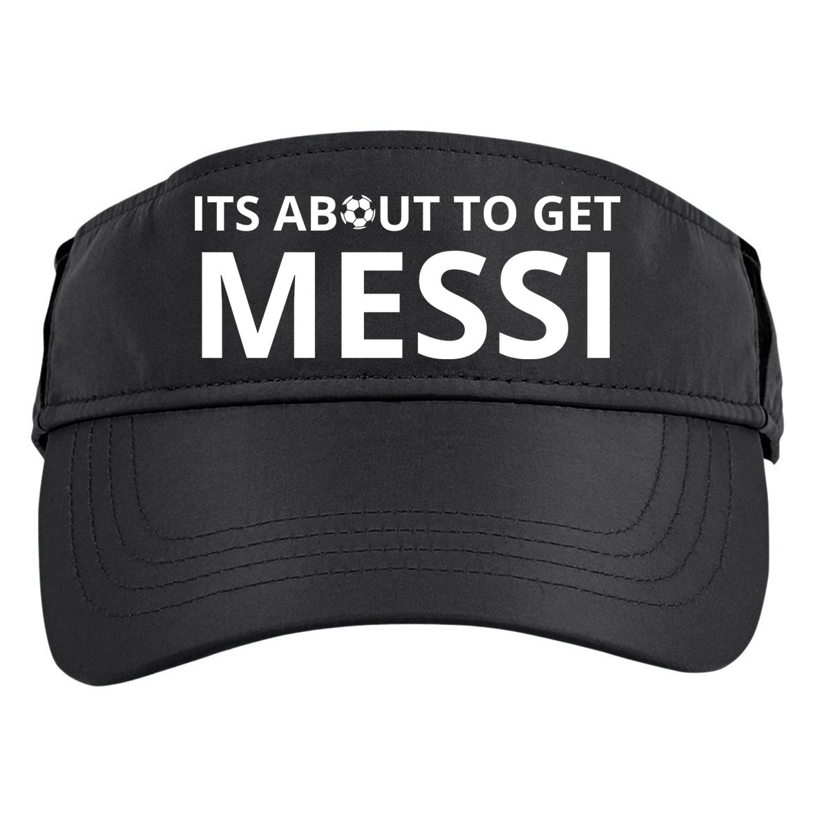 Its About To Get Messi Funny Adult Drive Performance Visor