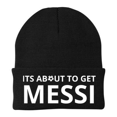 Its About To Get Messi Funny Beanie