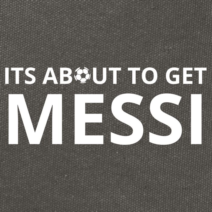 Its About To Get Messi Funny Cotton Canvas Backpack