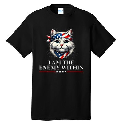 I Am The Enemy Within Harris 2024 I Am The Enemy Within Tall T-Shirt