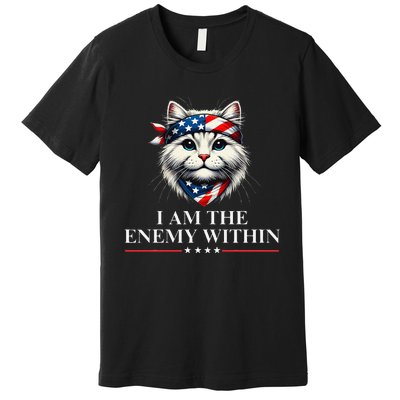 I Am The Enemy Within Harris 2024 I Am The Enemy Within Premium T-Shirt