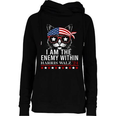 I Am The Enemy Within Harris Walz 2024 Merch Womens Funnel Neck Pullover Hood