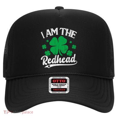 I Am The Redhead Dibs On The Redhead St Patricks Day High Crown Mesh Back Trucker Hat
