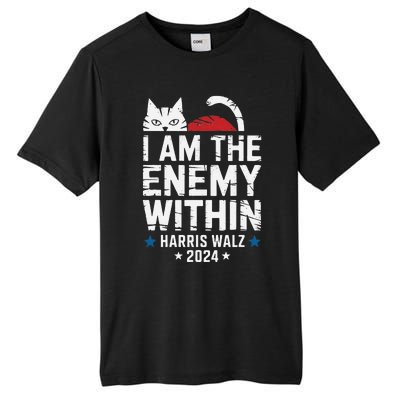 I Am The Enemy Within Kamala Harris 2024 Tall Fusion ChromaSoft Performance T-Shirt