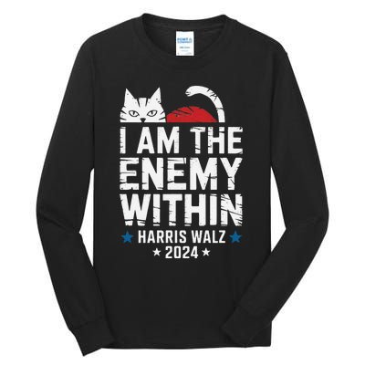 I Am The Enemy Within Kamala Harris 2024 Tall Long Sleeve T-Shirt