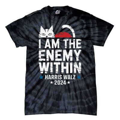 I Am The Enemy Within Kamala Harris 2024 Tie-Dye T-Shirt