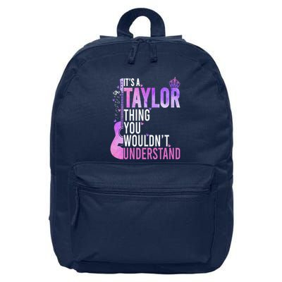 ItS A Taylor Thing You WouldnT Understand 16 in Basic Backpack