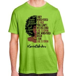 I Am The Storm Social Worker Black History Month Gift Adult ChromaSoft Performance T-Shirt