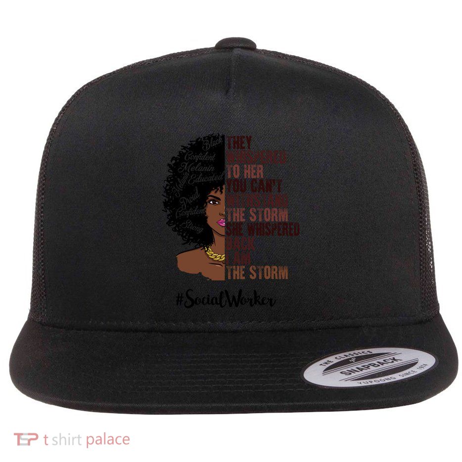 I Am The Storm Social Worker Black History Month Gift Flat Bill Trucker Hat